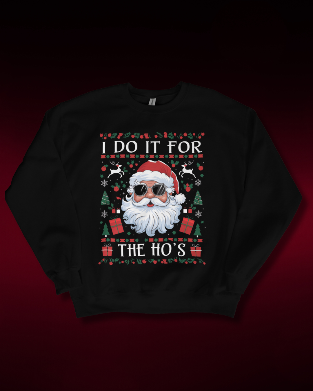 For the Ho`s Christmas Sweatshirt