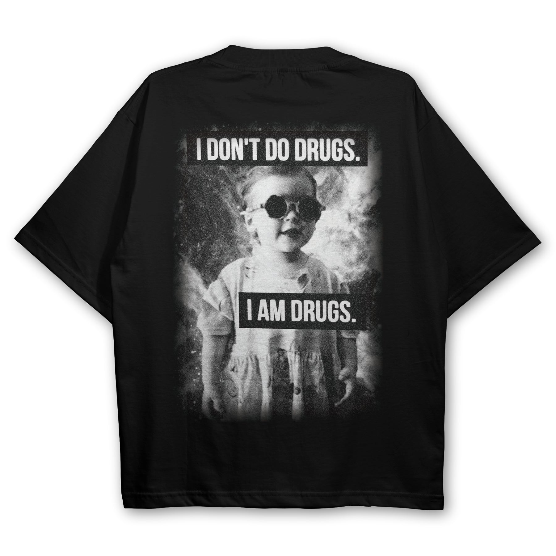 I Am Drugs Oversized T-Shirt