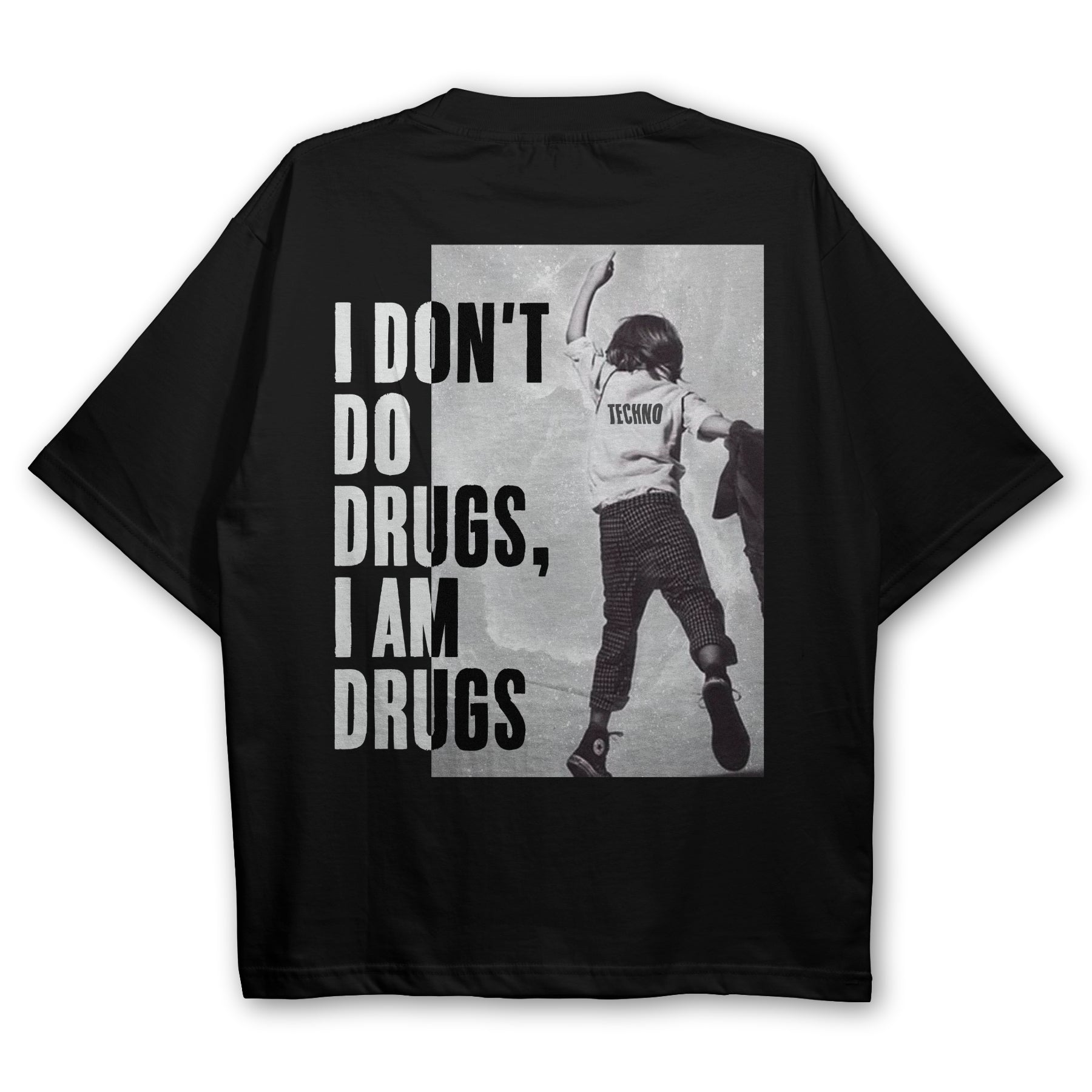 I Am Dr*gs Oversized T-Shirt