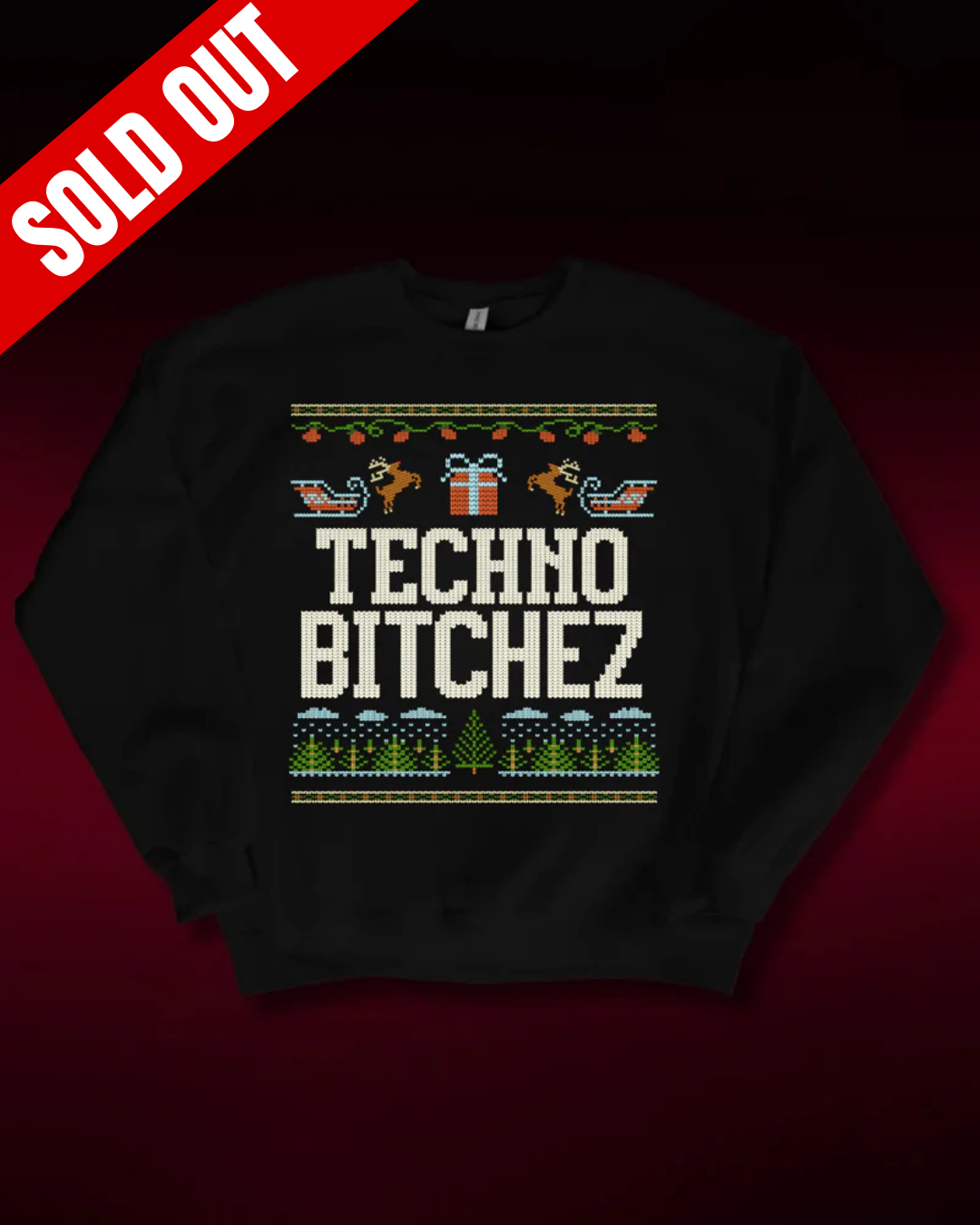 Techno Bitchez - CHRISTMAS SWEATER UNISEX