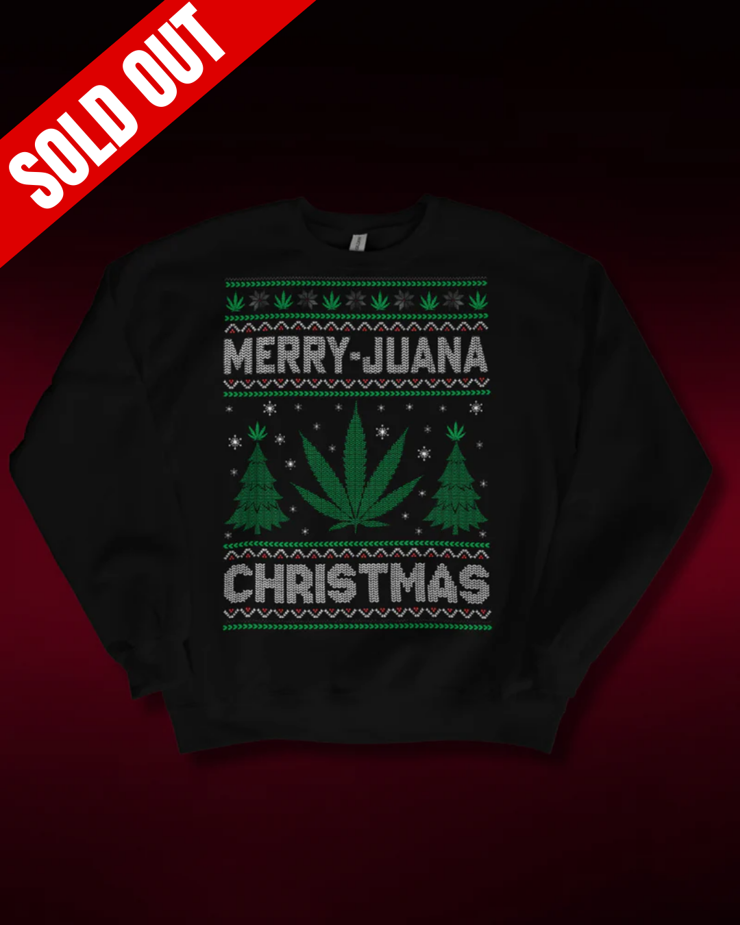 Merry Juana Christmas Sweatshirt