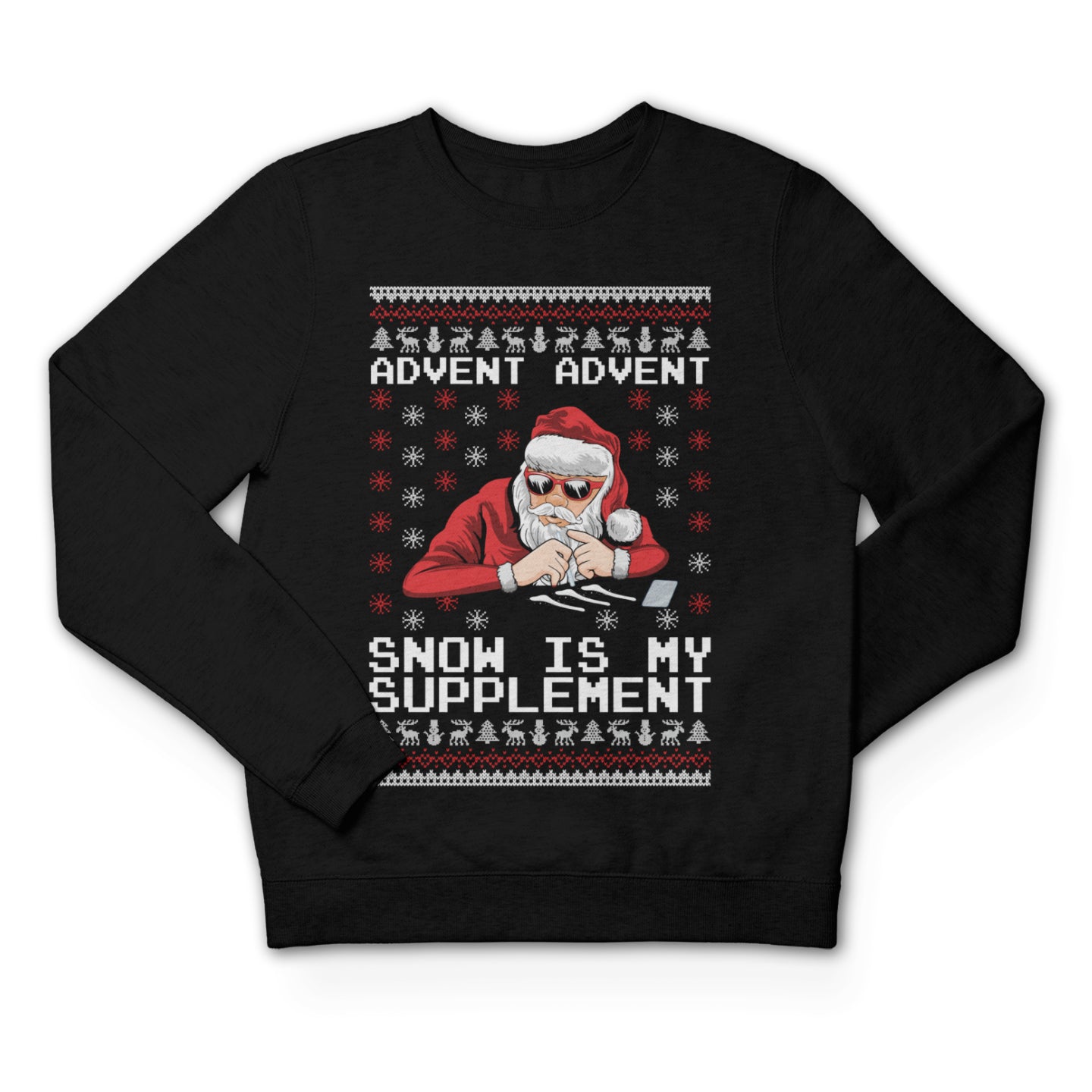 Snow Is My Supplement Unisex Sweatshirt