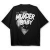 Camiseta extragrande Murder Baby